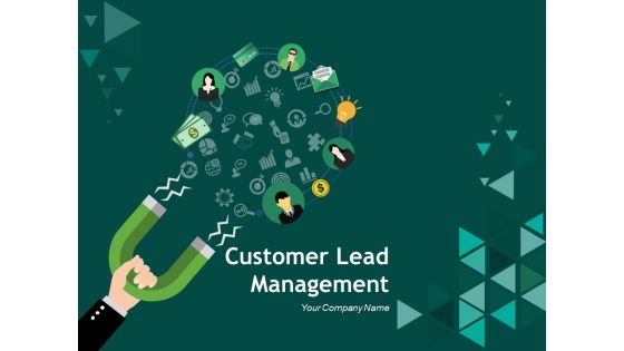 Customer Lead Management Ppt PowerPoint Presentation Complete Deck With Slides Customer Lead Management Ppt PowerPoint Presentation Complete Deck With Slides