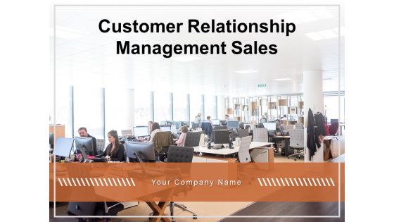 Customer Relationship Management Sales Sales Planning Process Sales CRM Ppt PowerPoint Presentation Complete Deck Customer Relationship Management Sales Sales Planning Process Sales CRM Ppt PowerPoint Presentation Complete Deck