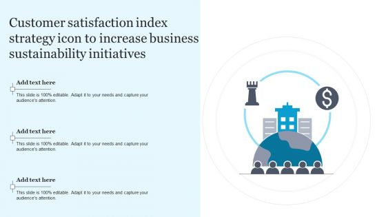 Customer Satisfaction Index Strategy Icon To Increase Business Sustainability Initiatives Diagrams PDF