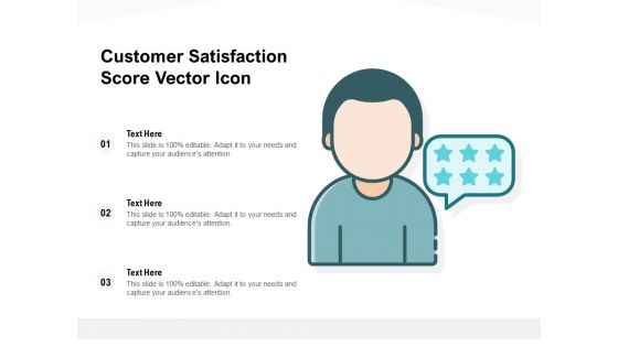 Customer Satisfaction Score Vector Icon Ppt PowerPoint Presentation Gallery Graphics Template PDF