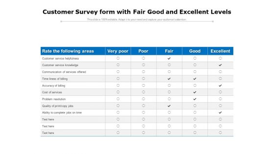 Customer Survey Form With Fair Good And Excellent Levels Ppt PowerPoint Presentation Infographic Template Format Ideas PDF