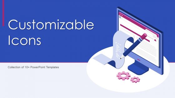 Customizable Icons Ppt PowerPoint Presentation Complete With Slides Customizable Icons Ppt PowerPoint Presentation Complete With Slides