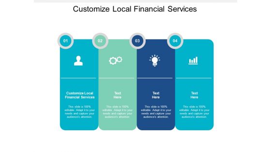 Customize Local Financial Services Ppt PowerPoint Presentation Slides Brochure Cpb