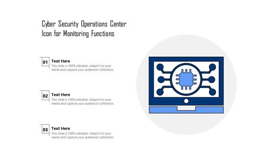 Cyber Security Operations Center Icon For Monitoring Functions Ppt Gallery Professional PDF