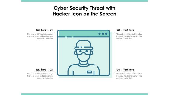Cyber Security Threat With Hacker Icon On The Screen Ppt PowerPoint Presentation Infographic Template PDF