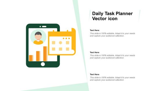 Daily Task Planner Vector Icon Ppt PowerPoint Presentation Inspiration Clipart PDF