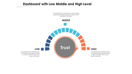 Dashboard With Low Middle And High Level Ppt PowerPoint Presentation Examples PDF