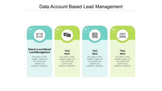 Data Account Based Lead Management Ppt PowerPoint Presentation Show Cpb