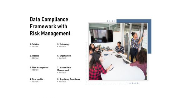 Data Compliance Framework With Risk Management Ppt PowerPoint Presentation Infographics Design Inspiration PDF