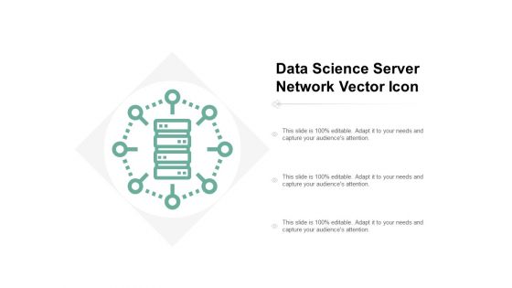 Data Science Server Network Vector Icon Ppt Powerpoint Presentation Model Infographics