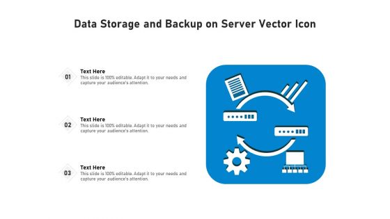 Data Storage And Backup On Server Vector Icon Ppt PowerPoint Presentation Gallery Gridlines PDF