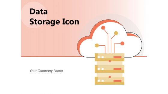 Data Storage Icon Technology Cloud Server Ppt PowerPoint Presentation Complete Deck