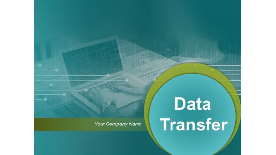Data Transfers Ppt PowerPoint Presentation Complete Deck With Slides Data Transfers Ppt PowerPoint Presentation Complete Deck With Slides