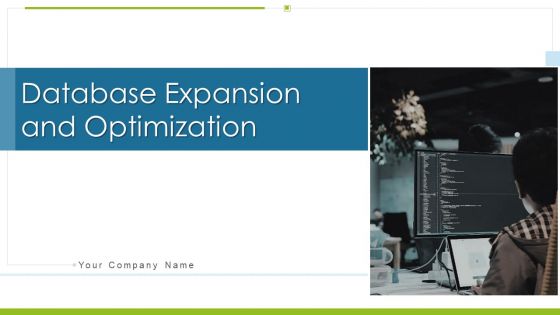 Database Expansion And Optimization Ppt PowerPoint Presentation Complete Deck With Slides