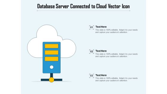 Database Server Connected To Cloud Vector Icon Ppt PowerPoint Presentation File Display PDF Database Server Connected To Cloud Vector Icon Ppt PowerPoint Presentation File Display PDF