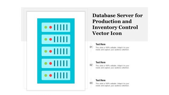 Database Server For Production And Inventory Control Vector Icon Ppt PowerPoint Presentation Layouts Slide Portrait PDF