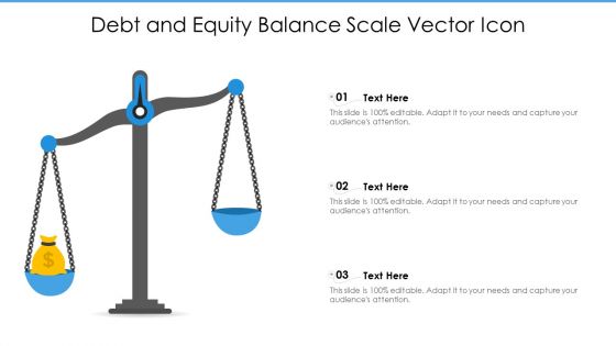 Debt And Equity Balance Scale Vector Icon Ppt PowerPoint Presentation File Styles PDF