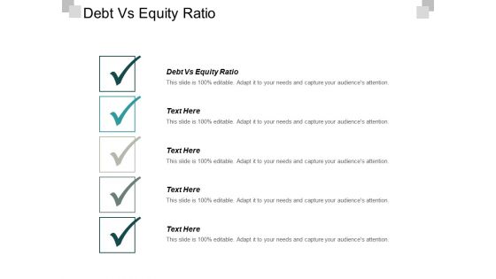 Debt Vs Equity Ratio Ppt PowerPoint Presentation Layouts Show Cpb