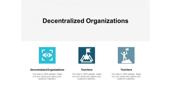 Decentralized Organizations Ppt PowerPoint Presentation Styles File Formats