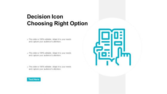 Decision Icon Choosing Right Option Ppt PowerPoint Presentation Outline Graphics Download