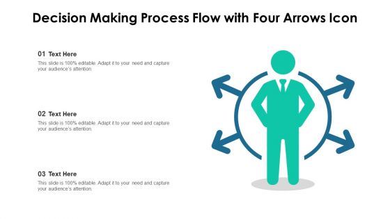 Decision Making Process Flow With Four Arrows Icon Ppt Infographic Template Graphics Download PDF