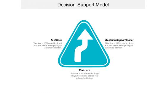 Decision Support Model Ppt Powerpoint Presentation Pictures Visuals Cpb