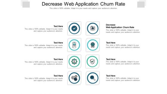 Decrease Web Application Churn Rate Ppt PowerPoint Presentation Icon Background Designs Cpb Pdf