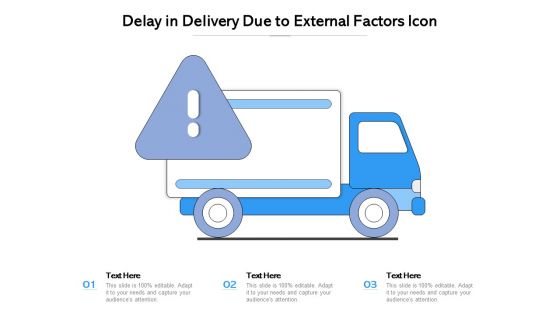 Delay In Delivery Due To External Factors Icon Ppt PowerPoint Presentation Ideas Information PDF