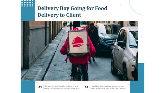 Delivery Boy Going For Food Delivery To Client Ppt PowerPoint Presentation Layouts Slide Portrait PDF