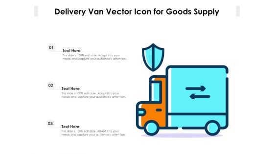 Delivery Van Vector Icon For Goods Supply Ppt PowerPoint Presentation Gallery Graphics Pictures PDF