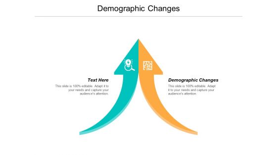 Demographic Changes Ppt PowerPoint Presentation Gallery Design Templates Cpb