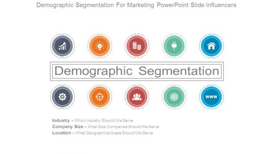 Demographic Segmentation For Marketing Powerpoint Slide Influencers