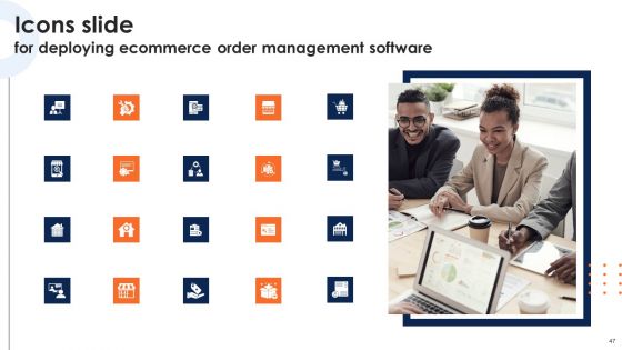 Deploying Ecommerce Order Management Software Ppt PowerPoint Presentation Complete Deck With Slides