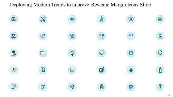 Deploying Modern Trends To Improve Revenue Margin Ppt PowerPoint Presentation Complete Deck With Slides
