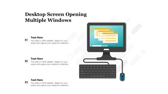 Desktop Screen Opening Multiple Windows Ppt PowerPoint Presentation Infographics Layouts PDF