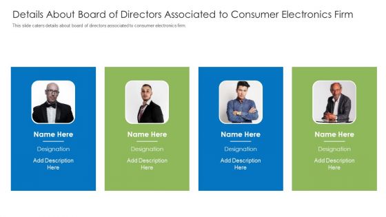Details About Board Of Directors Associated To Consumer Electronics Firm Slides PDF