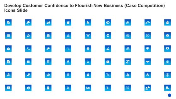 Develop Customer Confidence To Flourish New Business Case Competition Icons Slide Guidelines PDF