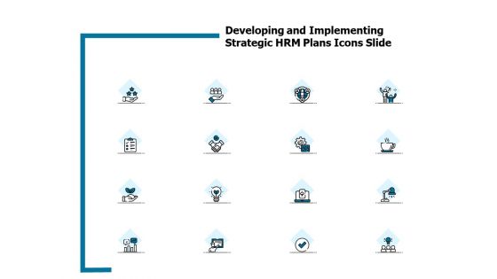 Developing And Implementing Strategic Hrm Plans Icons Slide Ppt Outline File Formats