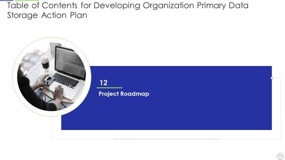 Developing Organization Primary Data Storage Action Plan Ppt PowerPoint Presentation Complete Deck With Slides
