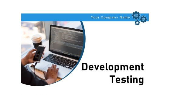 Development Testing Project Test Initiation Ppt PowerPoint Presentation Complete Deck