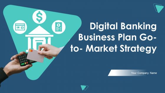 Digital Banking Business Plan Go To Market Strategy