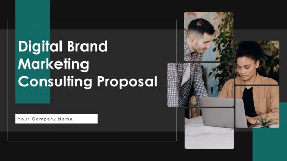 Digital Brand Marketing Consulting Proposal Ppt PowerPoint Presentation Complete Deck With Slides Digital Brand Marketing Consulting Proposal Ppt PowerPoint Presentation Complete Deck With Slides