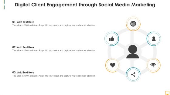 Digital Client Engagement Through Social Media Marketing Ppt Topics Digital Client Engagement Through Social Media Marketing Ppt Topics