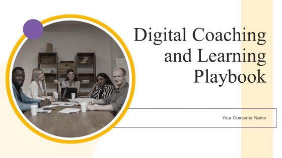 Digital Coaching And Learning Playbook Ppt PowerPoint Presentation Complete Deck With Slides Digital Coaching And Learning Playbook Ppt PowerPoint Presentation Complete Deck With Slides