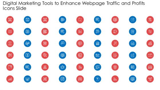 Digital Marketing Tools To Enhance Webpage Traffic And Profits Icons Slide Ppt File Objects PDF