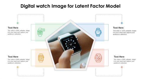 Digital Watch Image For Latent Factor Model Ppt PowerPoint Presentation File Design Ideas PDF