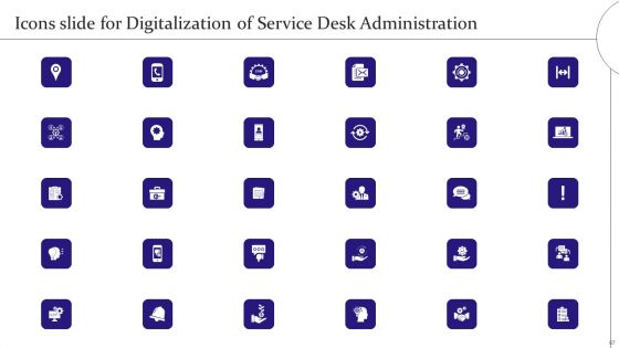 Digitalization Of Service Desk Administration Ppt PowerPoint Presentation Complete Deck With Slides