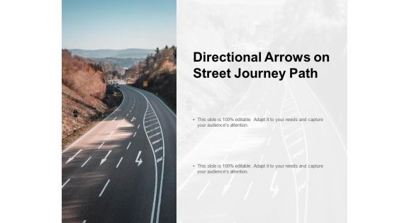 Directional Arrows On Street Journey Path Ppt PowerPoint Presentation Professional Show