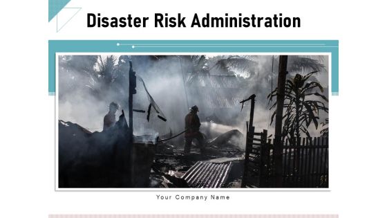 Disaster Risk Administration Team Responsibilities Ppt PowerPoint Presentation Complete Deck