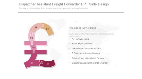 Dispatcher Assistant Freight Forwarder Ppt Slide Design